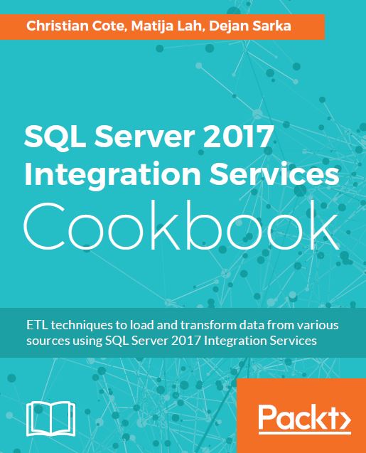 SQL Server 2017 Integration Services Cookbook.pdf